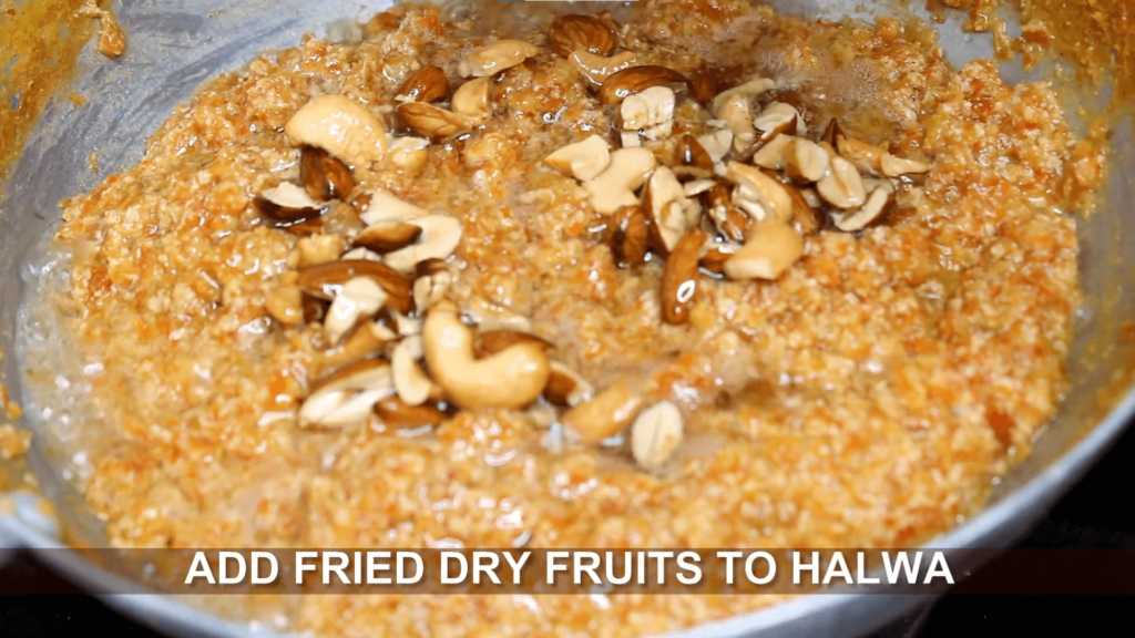 Gajar ka halwa - add fried dry fruits to the halwa